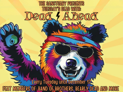 Tuesday's Dead with Dead Ahead and El Huipil